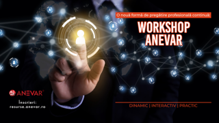Workshop-urile ANEVAR – o nouă formă de pregătire continuă