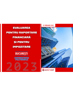 Conferința „Evaluarea pentru raportare financiară și pentru impozitare” - București, 22 februarie 2023
