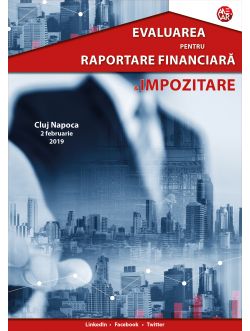 Conferinţa „Evaluarea pentru raportare financiară și impozitare” - 2 februarie 2019, Cluj-Napoca