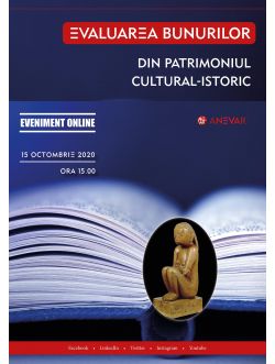 Conferinţa „Evaluarea bunurilor din patrimoniul cultural - istoric” - 15 octombrie 2020